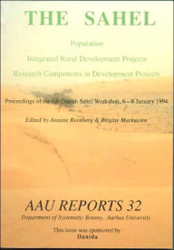 Title: The Sahel: Population: Integrated rural development projects Research components in development projects, Author: Birgitte Markussen