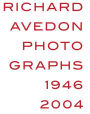 Richard Avedon: Photographs 1946-2004