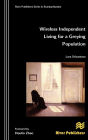 Wireless Independent Living for a Greying Population
