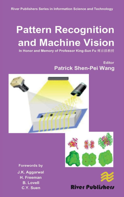 Pattern Recognition And Machine Vision In Honor And Memory Of Late