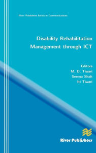 Title: Disability Rehabilitation Management Through ICT, Author: M. D. Tiwari