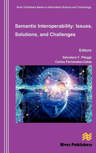 Title: Semantic Interoperability- Issues, Solutions, and Challenges, Author: Salvatore F. Pileggi