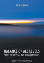 Balance on All Levels with the Crystal and Indigo Energies