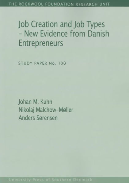 Job Creation and Job Types - New Evidence from Danish Entrepreneurs