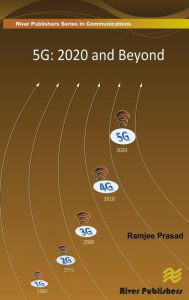 Title: 5G: 2020 and Beyond / Edition 1, Author: Ramjee Prasad