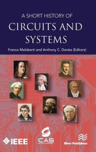 Title: A Short History of Circuits and Systems / Edition 1, Author: Franco Maloberti