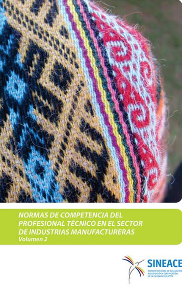 Normas de competencia del profesional técnico en el sector de industrias manufactureras (Volumen 2)
