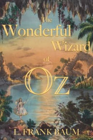 Title: The Wonderful Wizard of Oz, Author: L. Frank Baum