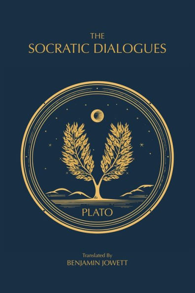 The Socratic Dialogues: The Early Dialogues of Plato