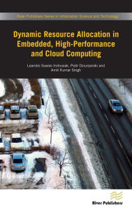 Title: Dynamic Resource Allocation in Embedded, High-Performance and Cloud Computing, Author: Leando Soares Indrusiak