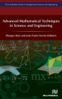 Advanced Mathematical Techniques in Science and Engineering / Edition 1