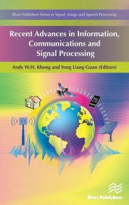 Title: Recent Advances in Information, Communications and Signal Processing, Author: Andy W.H. Khong