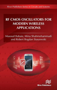 Title: RF CMOS Oscillators for Modern Wireless Applications, Author: Masoud Babaie