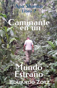 Title: Caminante en un Mundo Estraño: Edición de Color, Author: Eduardo Zotz