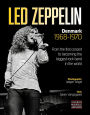 Led Zeppelin: Denmark 1968-1970