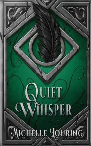 Title: Quiet Whisper, Author: Michelle Louring