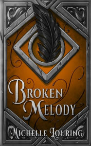 Title: Broken Melody, Author: Michelle Louring