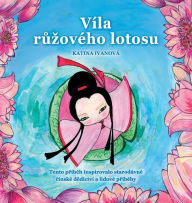 Title: Víla ruzového lotosu, Author: Katina Ivanová