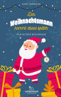 Der Weihnachtsmann kommt etwas später: Eine schöne Bescherung