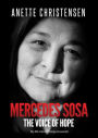 Mercedes Sosa - The Voice of Hope: My life-transforming encounter