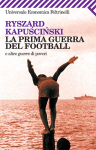 Title: La prima guerra del football, Author: Ryszard Kapuscinski