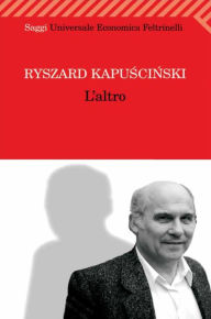 Title: L'altro, Author: Ryszard Kapuscinski