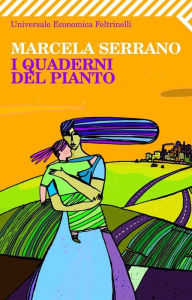Title: I quaderni del pianto, Author: Marcela Serrano
