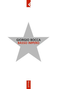 Title: Basso Impero, Author: Giorgio Bocca