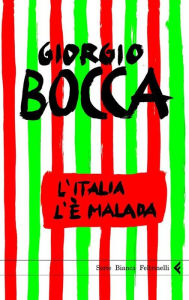 Title: L'Italia l'è malada, Author: Giorgio Bocca