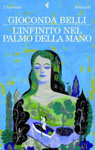 Title: L'infinito nel palmo della mano, Author: Gioconda Belli
