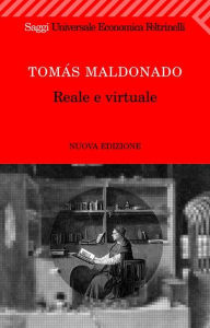 Title: Reale e virtuale, Author: Tomás Maldonado