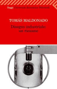 Title: Disegno industriale: un riesame, Author: Tomás Maldonado
