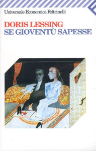 Title: Se gioventù sapesse, Author: Doris Lessing