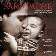 Title: Sarò padre, Author: Anna Oliverio Ferraris