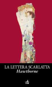 Title: La lettera scarlatta, Author: Nathaniel Hawthorne