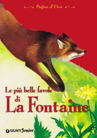Title: Le più belle favole di La Fontaine, Author: La Fontaine