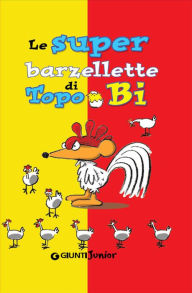 Title: Le super barzellette di Topo Bi, Author: AA.VV.