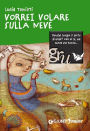 Vorrei volare sulla neve