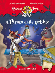Title: Capitan Fox. Il Pirata delle nebbie, Author: Marco Innocenti