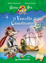 Title: Capitan Fox. Il Vascello Camaleonte, Author: Simone Frasca