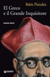 Title: El Greco e il Grande Inquisitore, Author: Babis Plaïtakis