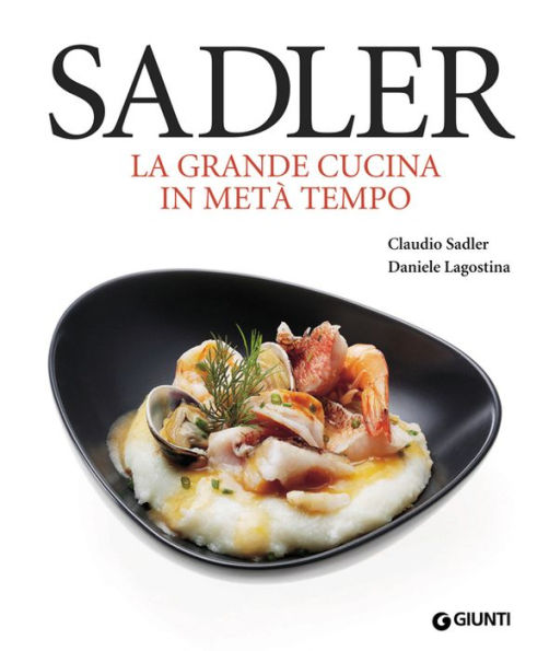 Sadler. La grande cucina in metà tempo