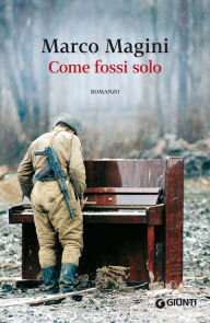 Title: Come fossi solo, Author: Marco Magini