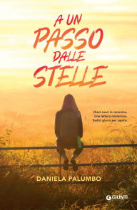 Title: A un passo dalle stelle, Author: Daniela Palumbo