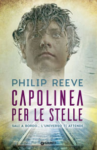 Title: Capolinea per le stelle, Author: Philip Reeve