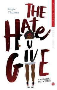 Title: The Hate U Give. Il coraggio della verità (Italian Language Edition), Author: Angie Thomas