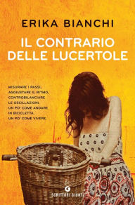 Title: Il contrario delle lucertole, Author: Erika Bianchi