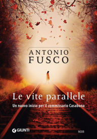 Title: Le vite parallele, Author: Antonio Fusco