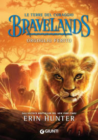 Title: Bravelands. Orgoglio ferito, Author: Erin Hunter