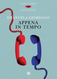 Title: Appena in tempo, Author: Emanuela Giordano